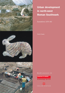 Urban development in north-west Roman Southwark: excavations 1974–90