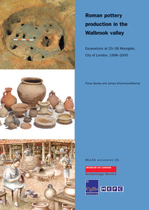 Roman pottery production in the Walbrook valley: excavations at 20–28 Moorgate, City of London, 1998–2000