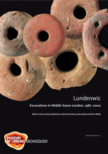 Lundenwic: excavations in Middle Saxon London, 1987–2000