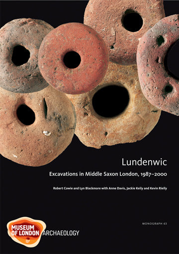 Lundenwic: excavations in Middle Saxon London, 1987–2000