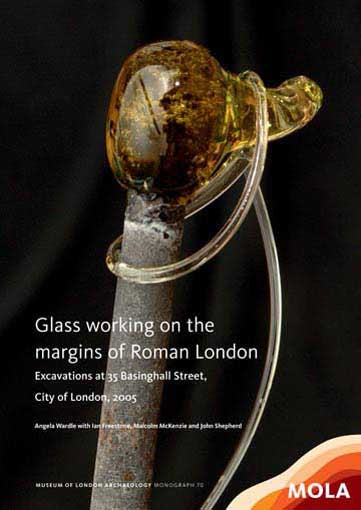 Glass working on the margins of Roman London: excavations at 35 Basinghall Street, City of London, 2005