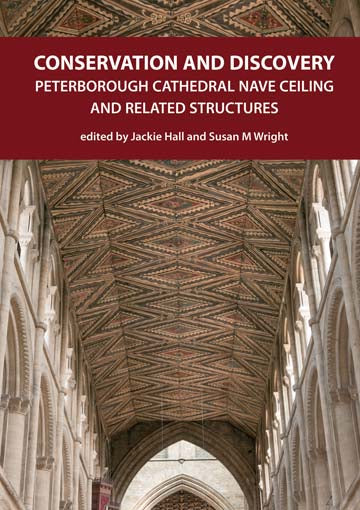 Conservation and Discovery:  Peterborough cathedral Nave Ceiling and related Structures