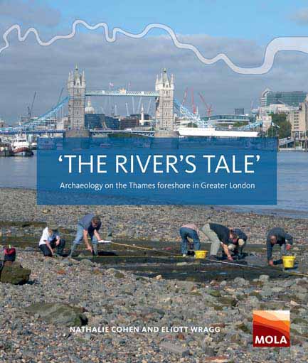 The river’s tale: archaeology on the Thames foreshore in Greater London