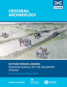 Outside Roman London: roadside burials by the Walbrook stream